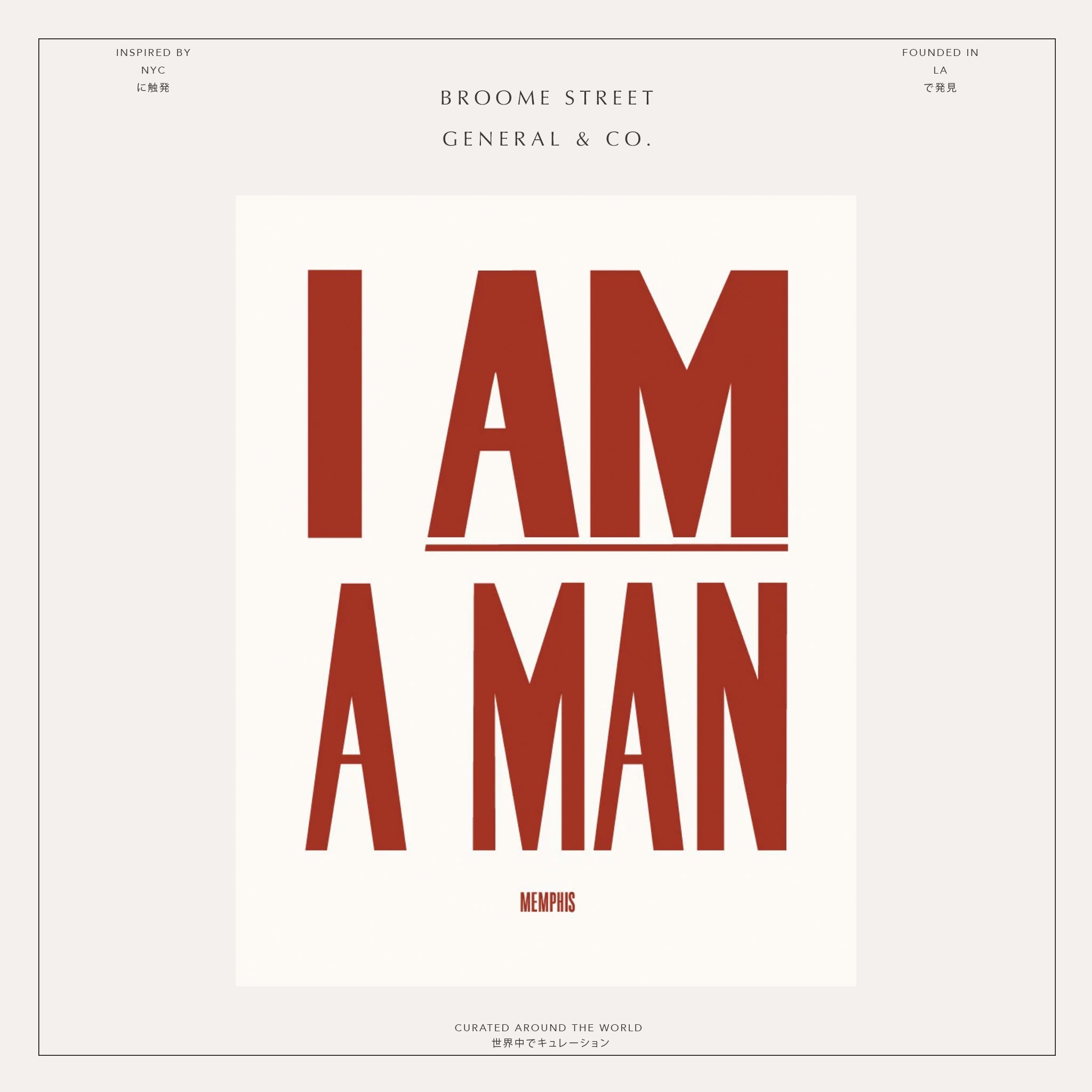 THE HISTORY OF I AM A MAN, Protest poster. – Broome Street General 